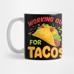 Working out for Tacos Mug